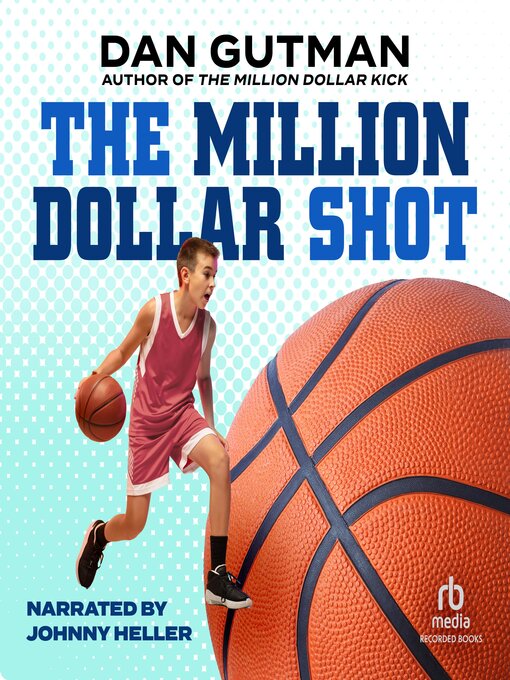 Title details for The Million Dollar Shot by Dan Gutman - Wait list